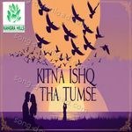 Kitna Ishq Tha Tumse - Myra Sharma Song Download